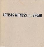 Artists witness the Shoah : camp drawings from the collections of Beit Lohamei Haghetaot & Yad Vashem