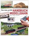 Das Neue gro&szlig;e Handbuch Modellbahn