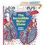 The Incredible Water Show