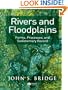 Rivers and Floodplains: Forms, Processes, and Sedimentary Record