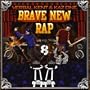 Brave New Rap [Explicit]