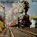 THE WORLD OF STEAM VINYL LP 1970[SPA-A-103] FEATNO42922 EXLMS HUGHES/NO 44086 LMS STAINER BLACKFIVE MORE
