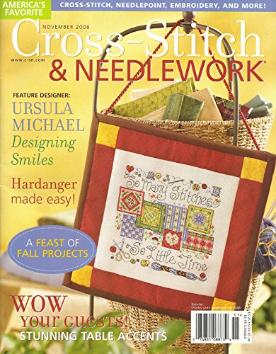 CROSS - STITCH & NEEDLEWORK Magazine November 2008 Volume 3 Issue 6 (American's Favorite, Cross stitch, needlepoint, embroidery, ursula Michael)