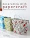 Decorating with Papercraft: 25 Fresh and Eco-Friendly Projects for the Home