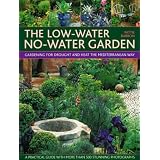 The Low-Water No-Water Garden: Gardening for Drought and Heat the Mediterranean Way.