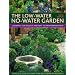 The Low-water No-water Garden: Gardening for Drought and Heat the Mediterranean Way - A Practical Guide with 500 Stunning Colour Photographs