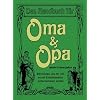 Das Handbuch f�r Oma & Opa - 100 Dinge die ihr mit eueren Enkelkindern unternehmen solltet: 100 Dinge die ihr mit euren Enkelkindern unternehmen solltet