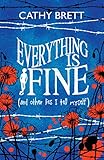 Everything is fine (and other lies I tell myself)