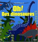 Oh ! Des dinosaures