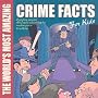 The World's Most Amazing Crime Facts for Kids