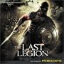 The Last Legion [Original Motion Picture Soundtrack]