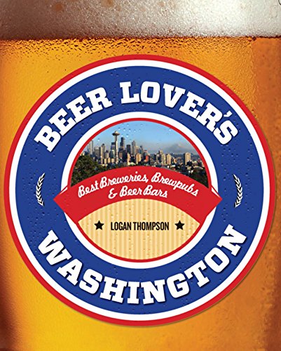 Beer Lover's Washington (Beer Lovers Series)