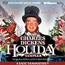 A Charles Dickens Holiday Sampler: A Radio Dramatization