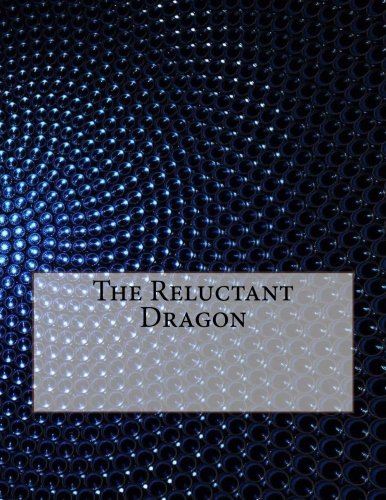 The Reluctant Dragon, by Kenneth Grahame