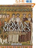 Roman Mosaics: Over 60 Full-Color Images from the 4th Through the 13th Centuries