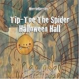 Tip-Toe the Spider: Halloween Hall (Merrieberries)