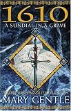 1610: A Sundial In A Grave (Gollancz S.F.)