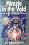 Miracle in the Void: Free Energy, Ufos and Other Scientific Revelations
