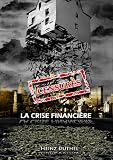 LA  CRISE FINANCIER (1) (French Edition)