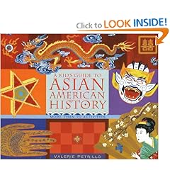 A Kid's Guide to Asian American History: More than 70 Activities (A Kid's Guide series)
