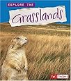 Explore the Grasslands (Explore the Biomes)