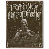 Nostalgic Monty Python Tin Sign : I Fart In Your General Direction
