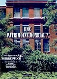 DMC, patrimoine mondial ?