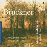 Bruckner: String Quintet F major/String Quartet C minor