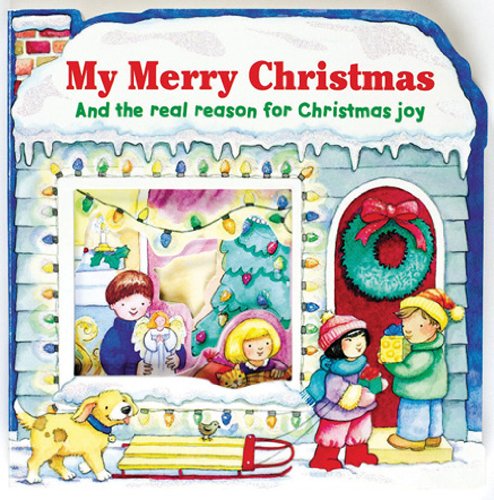 My Merry Christmas: And the Real Reason for Christmas Joy