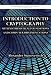 Introduction
to
Cryptography
with
Mathematical
Foundations
and
Computer
Implementations
(Discrete
Mathematics
and
Its
Applications)