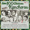 Las 100 Clasicas Rancheras, Vol. 2