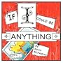 If I Could Be Anything