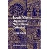 Louis Vierne (Paperback): Organist of Notre Dame Cathedral (The Complete Organ)