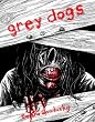 Grey Dogs
