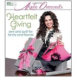 Marie Osmond's Heartfelt Giving: Sew and Quilt for Family and Friends