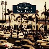 Baseball in San Diego 2010 Calendar (Calendars of America) (Calendars of America: Historic Images)