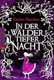 Hamilton, Kersten: In der Wälder tiefer Nacht