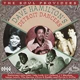 Dave Hamilton's Detroit Dancers Vol.1: the Soul Providers Search