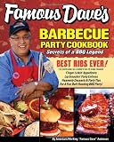 Famous Daves Barbecue Party Cookbook: Secrets of a BBQ Legend