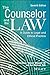 The Counselor and the Law: A Guide to Legal and Ethical Practice