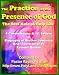The Practice of the Presence of God: 4 Conversations & 15 Letters With Added Detailed Biography of Brother Lawrence, Brief Commentaries and Famous Quotes ... Holy Life. (RR Spiritual Christian Classics)