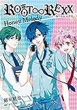 ＲＯＯＴ∞ＲＥＸＸ Honey Melody (ZERO-SUMコミックス)