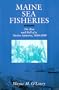 Maine Sea Fisheries: The Rise and Fall of a Native Industry, 1830-1890