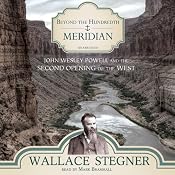 Beyond the Hundredth Meridian: John Wesley Powell and the Second Opening of the West | [Wallace Stegner]