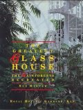 Greatest Glasshouse the Rainforests Recreated