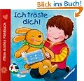 Kinderb�cher bis 2 Jahre: Mein erstes F�hlbuch: Ich tr�ste Dich