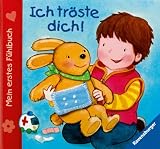 Mein erstes F&uuml;hlbuch: Ich tr&ouml;ste dich! - Regina Schwarz