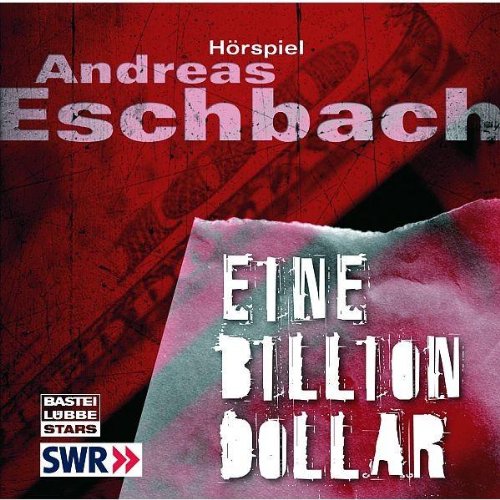 Produkt-Bild: Eine Billion Dollar: H&ouml;rspiel des SWR.