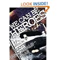 We Can Be Heroes