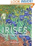 Irises: Vincent van Gogh in the Garden (Getty Museum Studies on Art)